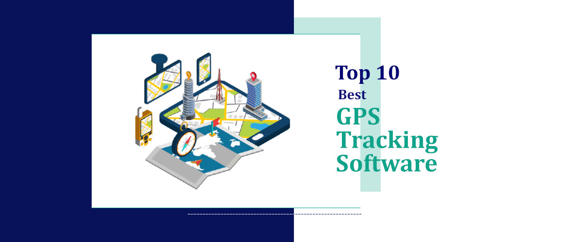 Top 10 Best GPS Tracking Software 2024